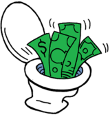 Do you want to flush your money down the drain?